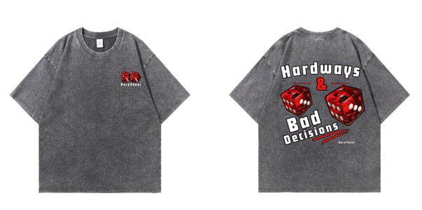 Hardways & Bad Decisions T-shirt